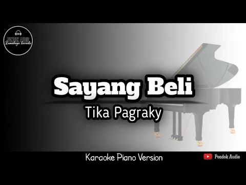 Download MP3 Sayang Beli ( Tika Pargaky ) - Karaoke Piano Version