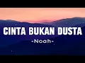 Download Lagu NOAH - Cinta Bukan Dusta (Lirik)