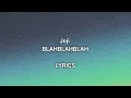 Joji - BLAHBLAHBLAH (Lyrics)