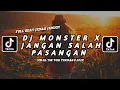 Download Lagu DJ MONSTER X JANGAN SALAH PASANGAN - VIRAL TIKTOK - DJ MONSTER X JANGAN SALAH PASANGAN FULL BEAT