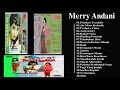 Download Lagu [Full Album] Merry Andani - Merry Andani - The Best Songs Of Merry Andani
