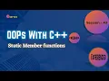 OOPS With CPP Session 43 Static Member Functions In Depth Freshers to 6 Years Experience