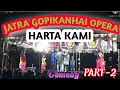 Download Lagu gopikanhai opera comedy harta factory kami part 2
