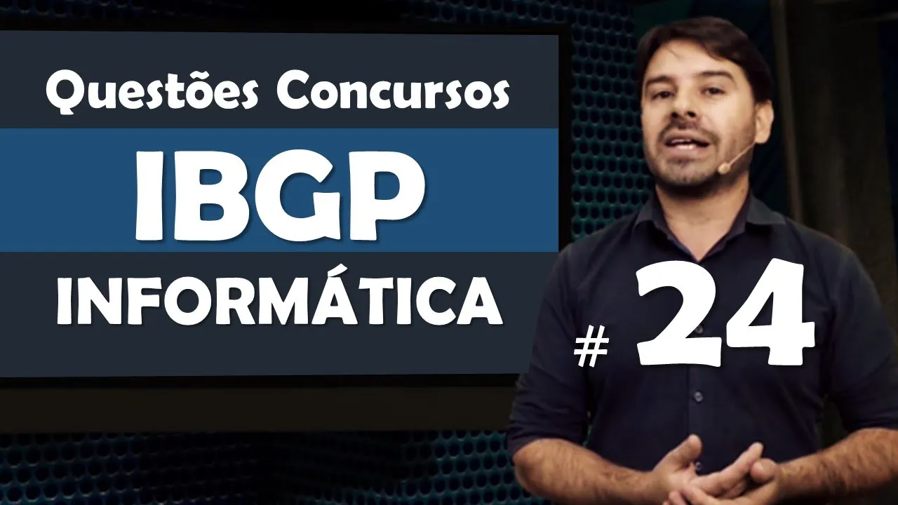 IBGP Questões de Informática para Concursos - Questão 24