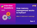 How memory management works in Python Part 1 What is reference counting Python Interview questions