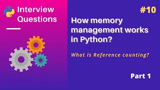 How memory management works in Python Part 1 What is reference counting Python Interview questions