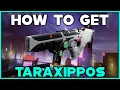 DESTINY 2 How To Get TARAXIPPOS Scout Rifle