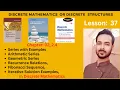 Lesson 37 Series and Summations Arithmetic Series Geometric Series in Discrete Mathematics