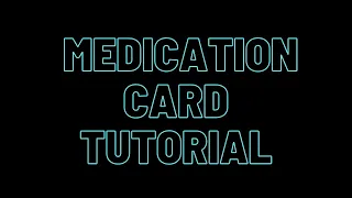 How to fill out a Medication Card