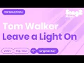 Download Lagu Tom Walker - Leave a Light On (Piano Karaoke)