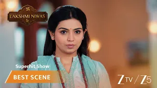Lakshmi Niwas | EP 231 | Best Scene | Zee TV AFRICA