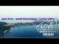 Download Lagu Arash feat helena ~ pure love  Lyrics