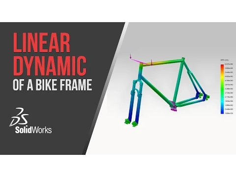 Linear Dynamic Analysis of a Bike Frame - Solidworks Simulation