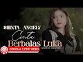 Download Lagu Shinta Angely - Cinta Berbalas Luka [Official Lyric Video HD]