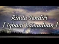Lagu Iqbal Ramadhan - Rindu Sendiri [ Lyrics ]🎵