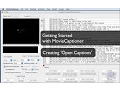 Getting Started with MovieCaptioner Creating Open Captions