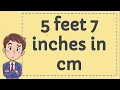 5 Feet 7 Inches in CM