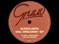 Audiojack - 90s Dreamin' (Original Mix)