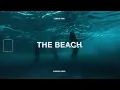 The Neighbourhood - The Beach (Lyrics)