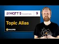 Download Lagu MQTT 5 Essentials Part 09 - Topic Alias