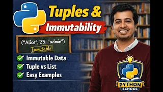 Python Tuples Explained Immutability in Python Tuple vs List Python School