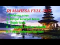 Download Lagu DJ MAHESA FULL ALBUM TAHUN 2019