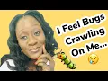 Bugs Are Crawling On Me Or Is It Menopause