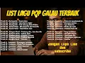 Download Lagu Aneka Lagu Santai Galau Pop 2000-an Pilihan | Teman Terbaik Pelengkap Kerja, Move on,Perjalanan Jauh
