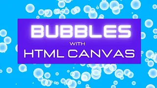 Coding a bubble animation with JavaScript HTML5 Canvas Tutorial
