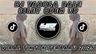 dj tabola bale silet open up viral tiktok terbaru 2025 yordan remix scr 
