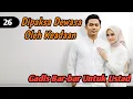 Dipaksa Dewasa Oleh Keadaan #26