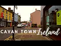 Up Cavan! |4k|❤💚💓Walking Tour Cavan Town Ireland July 2021