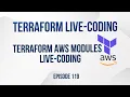 Terraform AWS modules live-coding - Episode 119
