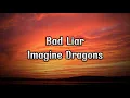Imagine Dragons - Bad Liar (Lyrics) | So look me in the eyes, tell me what you see. Perfect paradise
