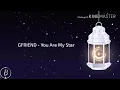 Gfriend “You’re My star” arabic Sub