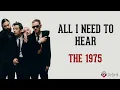 All I Need To Hear - The 1975 (Lirik Lagu Terjemahan)