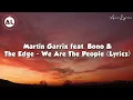 Martin Garrix feat. Bono & The Edge - We Are The People [UEFA EURO 2020 Song] (Lyrics)