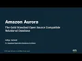 Amazon Aurora The Gold Standard Open Source Compatible Relational Database - AWS Online Tech Talks
