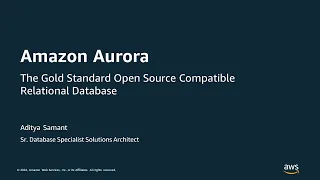 Amazon Aurora The Gold Standard Open Source Compatible Relational Database - AWS Online Tech Talks