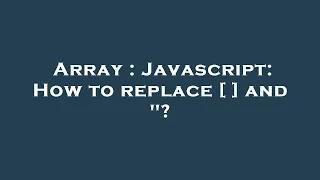 Array Javascript How to replace and