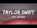 Download Lagu Taylor Swift - The Outside (Lyrics)