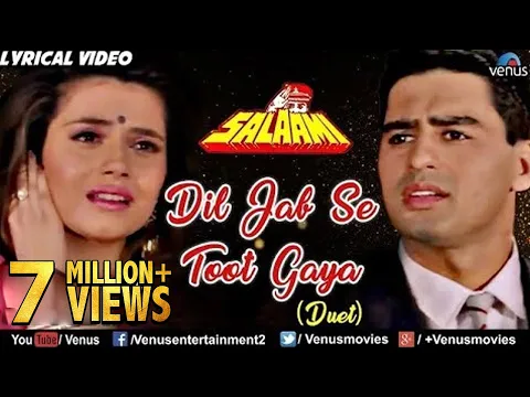 Download MP3 Dil Jab Se Toot Gaya - Lyrical Video | Salaami | Ishtar Music