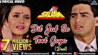 dil jab se toot gaya lyrical video salaami ishtar music
