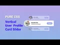 Vertical Profile card slider using CSS Profile card slider HTML CSS Profile card UI Design