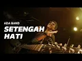 Download Lagu SETENGAH HATI - ADA BAND (Live Guitar Playthrough)