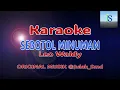 SEBOTOL MINUMAN KARAOKE ORIGINAL MUSIK (Leo Waldy) @Julak_Smd 