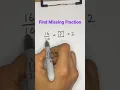 Find Missing Fraction