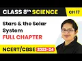 Stars and the Solar System Full Chapter Class 8 Science NCERT Science Class 8 Chapter 17
