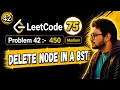 42 Leetcode 75 Blind 450 Delete Node in a BST BST Python