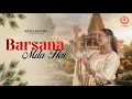 Lagu Barsana Mila Hai (Official Video)| Afsana Khan| B Praak | Divyanka Sirohi | Shri Haridasi Ji